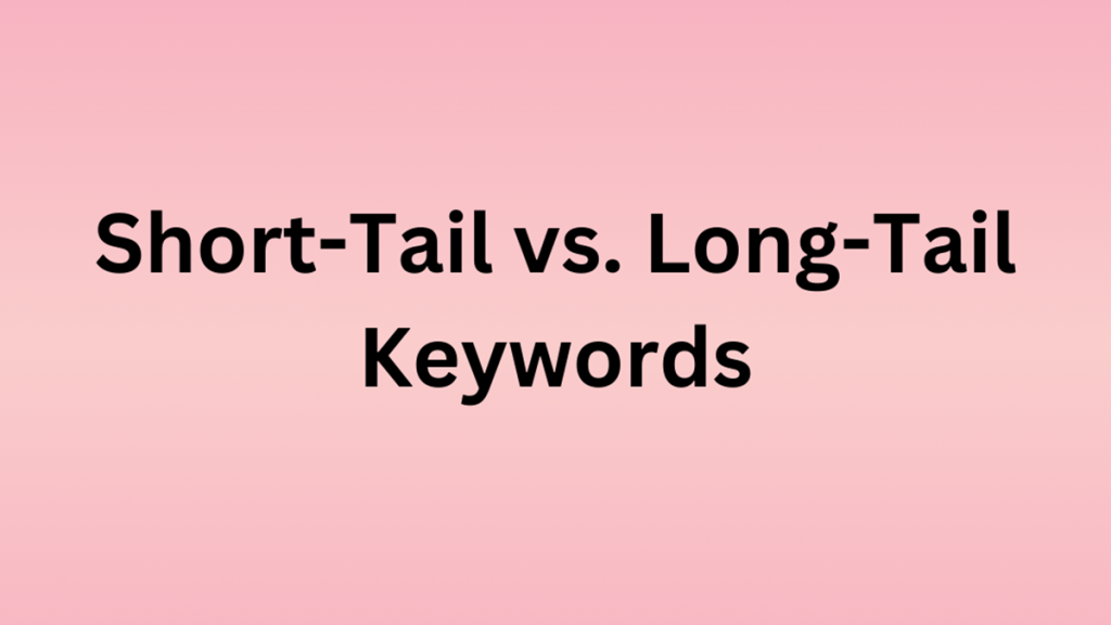 Short tail vs Long tail Keywords